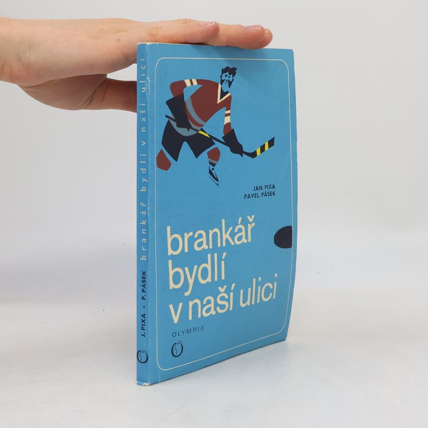 Pavel Pásek Brankář bydlí v naší ulici