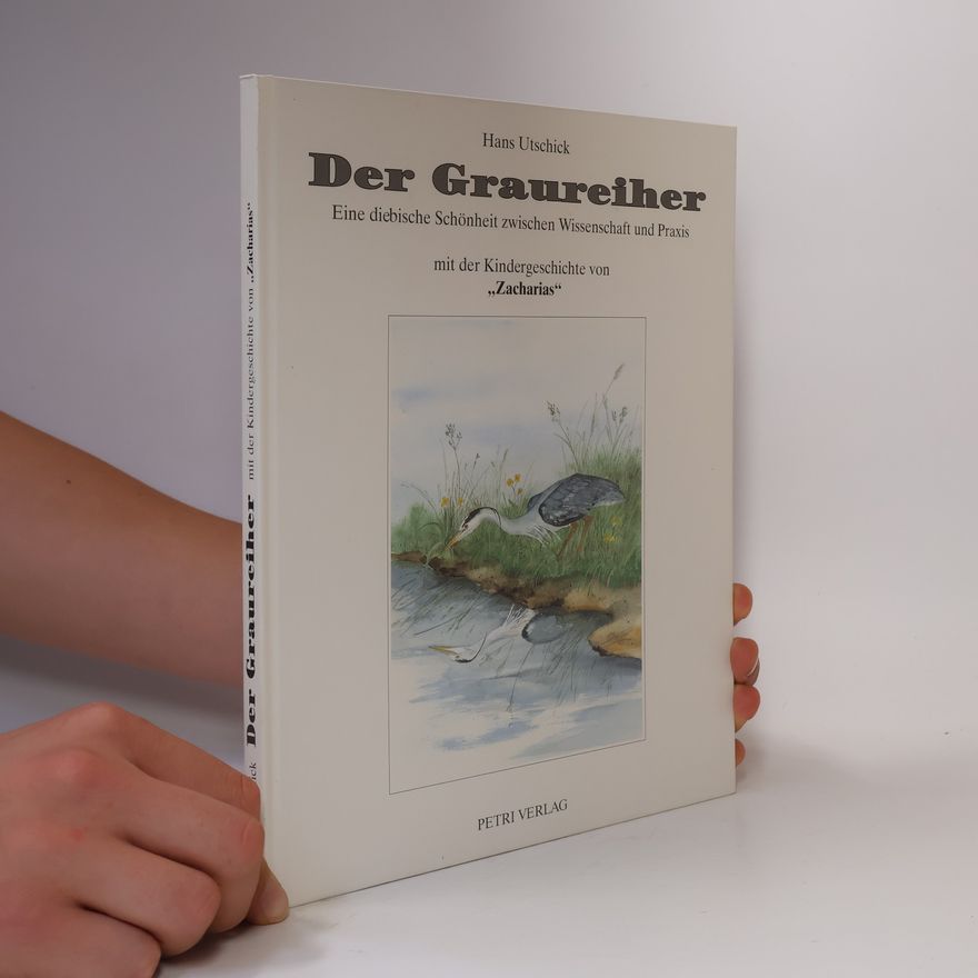 Hans Utschick Der Graureiher mit der Kindergeschichte von "Zacharias"