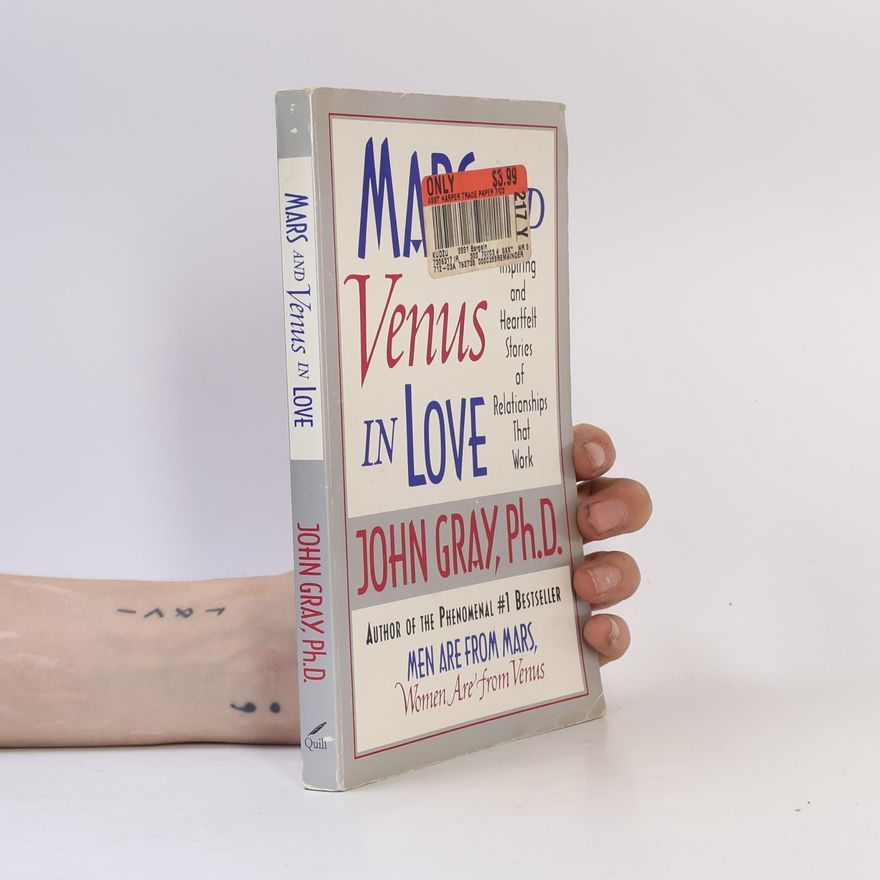 John Gray, Ph.D. Mars and Venus in Love