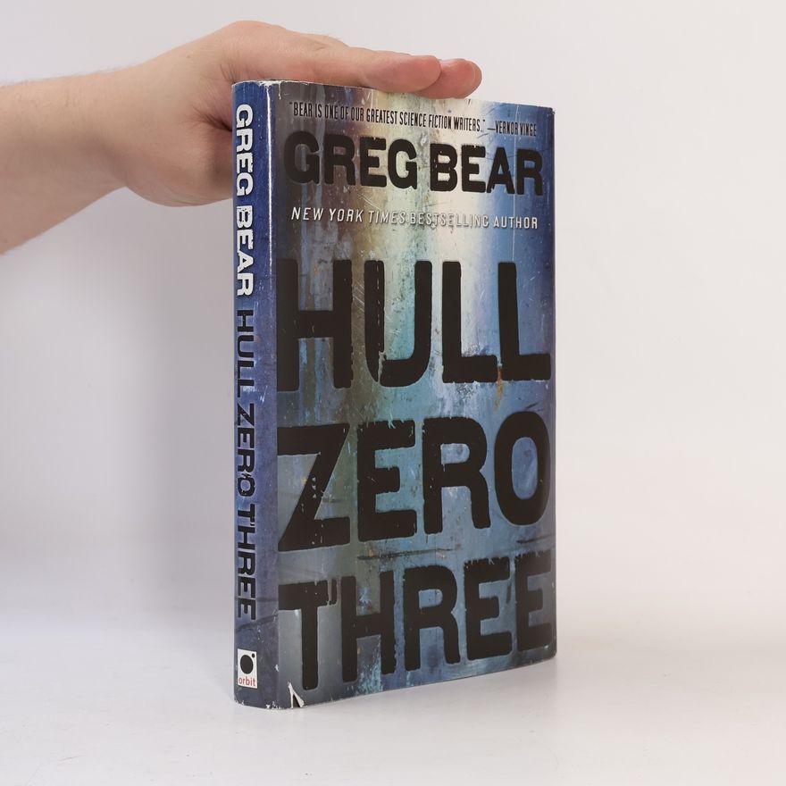 Greg Bear Hull Zero Three