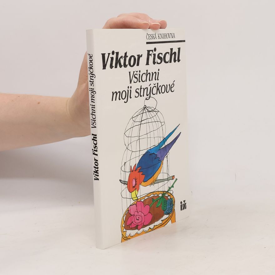 Viktor Fischl Všichni moji strýčkové
