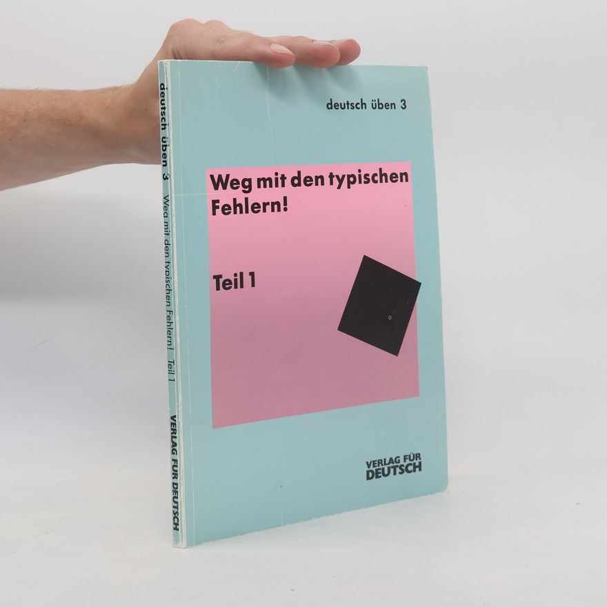 Various authors Deutsch üben 3. Weg mit den typischen Fehlern! 1