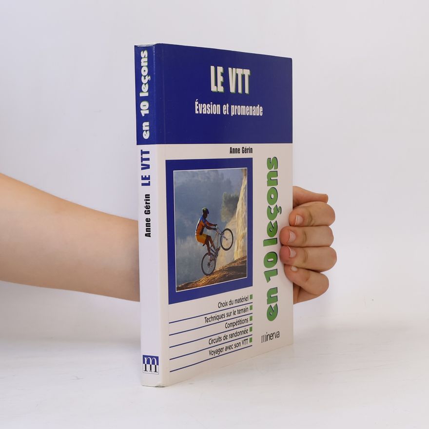 Anne-Marie Gérin-Grateloup Le VTT en 10 leçons