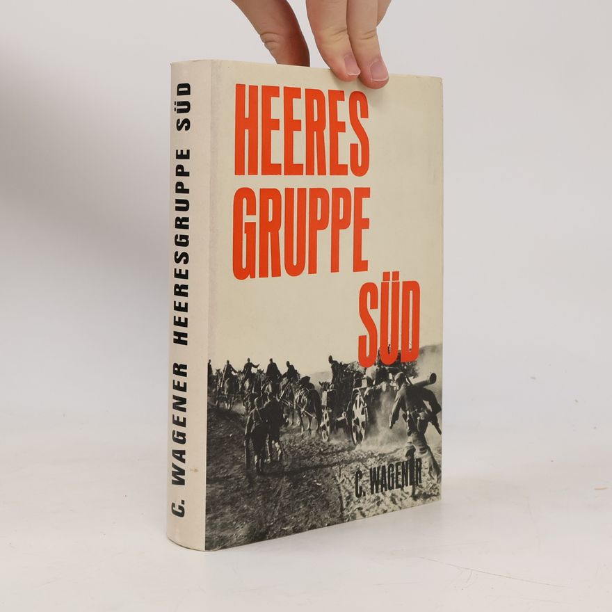 Carl Wagener Heeresgruppe Süd