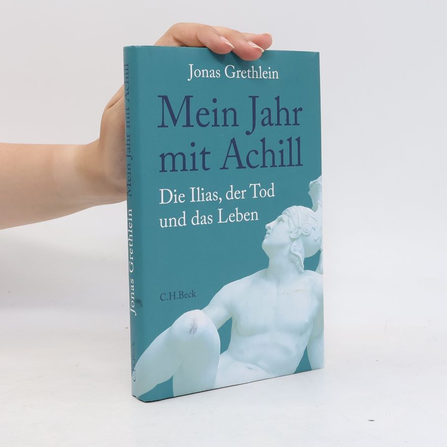 Jonas Grethlein Mein Jahr mit Achill