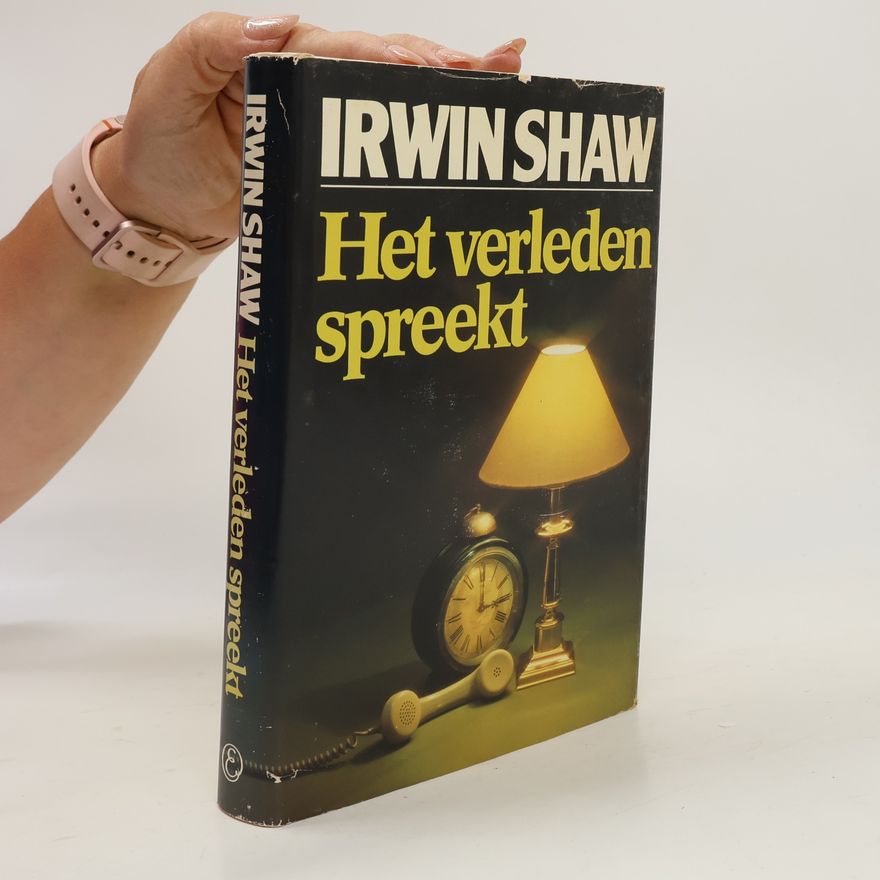 Irwin Shaw Het verleden spreekt