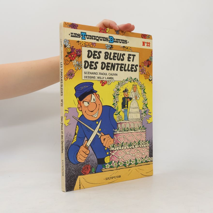 Raoul Cauvin Les tuniques bleues, tome 22. Des bleus et des dentelles
