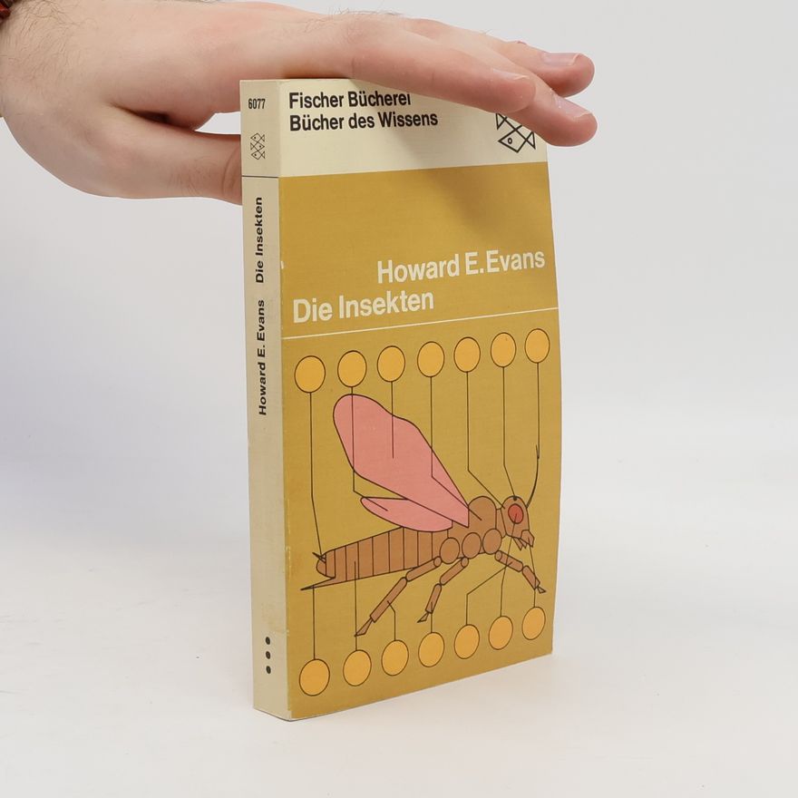 Howard E. Evans Die Insekten
