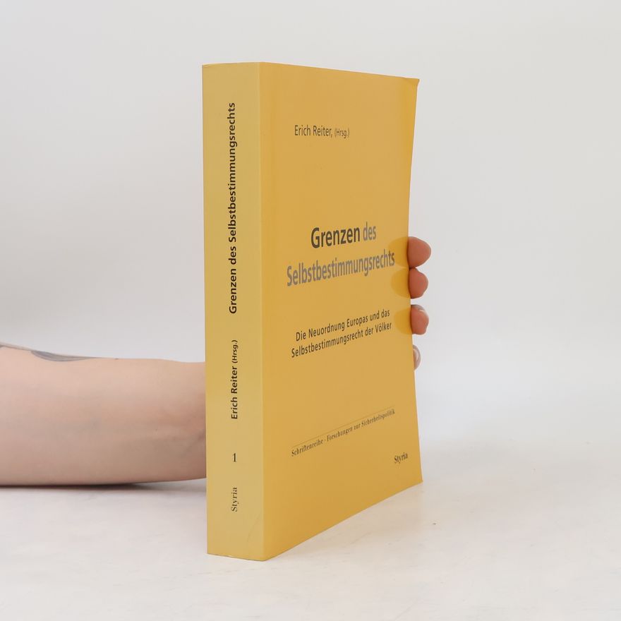 Erich Reiter Schriftenreihe - Forschungen zur Sicherheitspolitik - 1: Grenzen des Selbstbestimmungsrechts