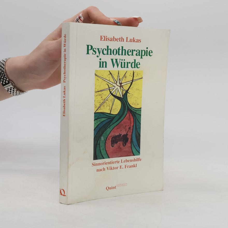 Elisabeth Lukas Psychotherapie in Würde