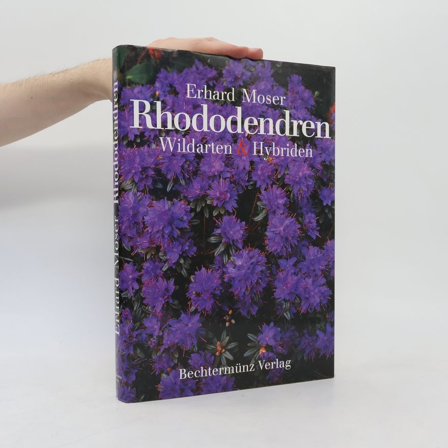 Erhard Moser Rhododendren