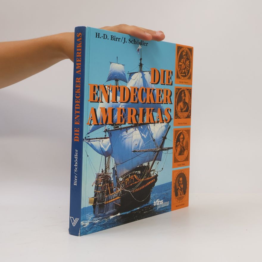 Hans-Dietrich Birr Die Entdecker Amerikas