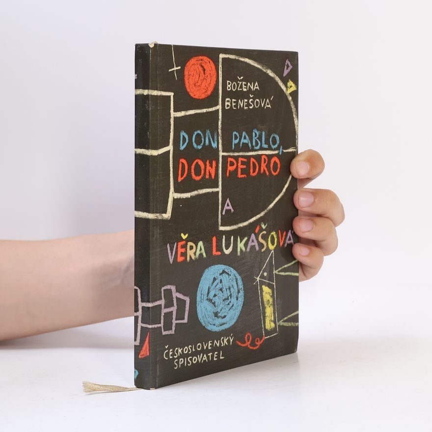 Božena Benešová Don Pablo, don Pedro a Věra Lukášová