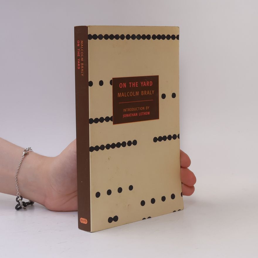 Malcolm Braly New York Review Books Classics: On the Yard