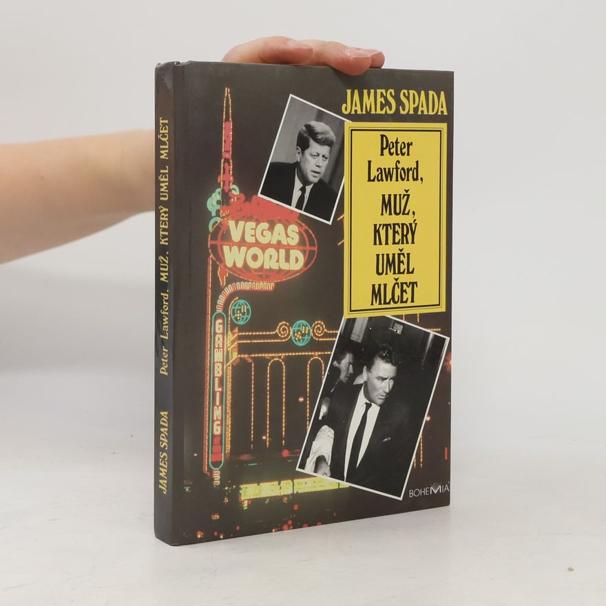 James Spada Peter Lawford, muž, který uměl mlčet