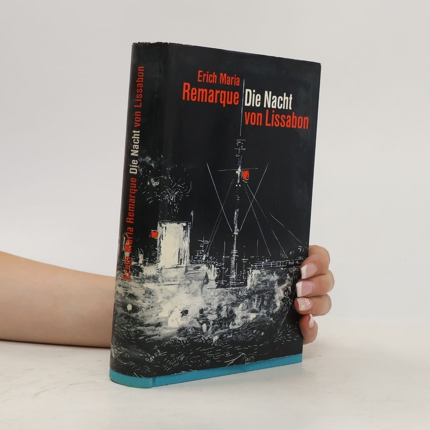 Erich Maria Remarque Die Nacht von Lissabon