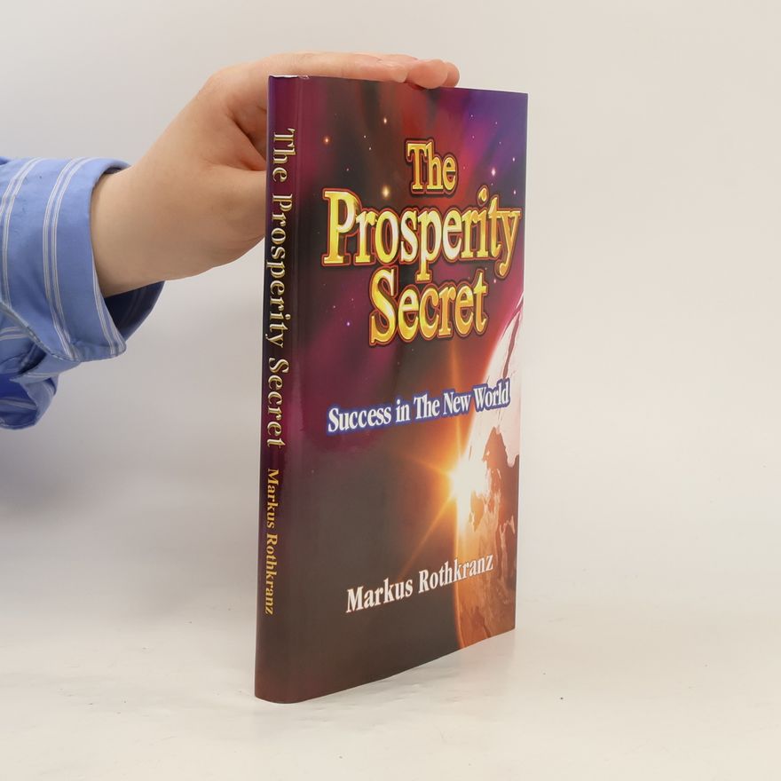 Markus Rothkranz The Prosperity Secret
