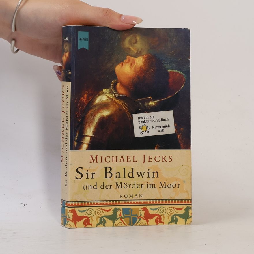 Michael Jecks Sir Baldwin und der Mörder im Moor