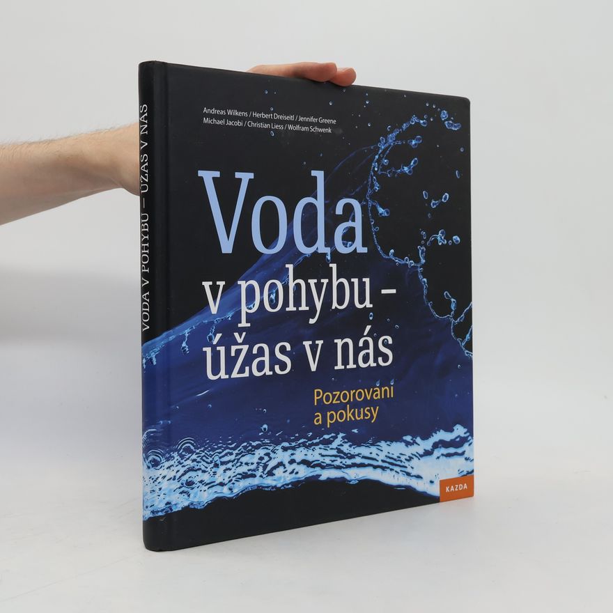 Kolektív autorov Voda v pohybu - úžas v nás: Pozorování a pokusy