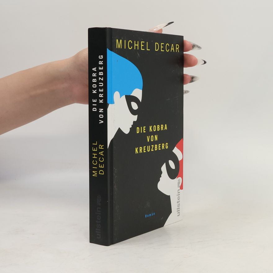 Michel Decar Die Kobra von Kreuzberg