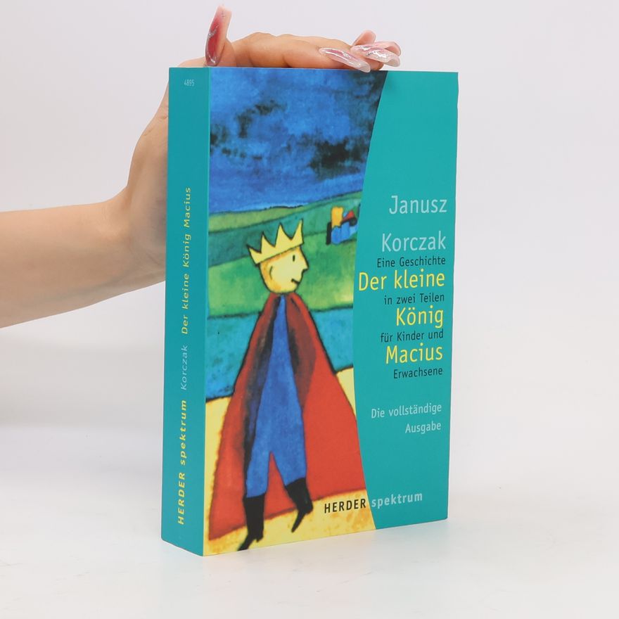 Janusz Korczak Der kleine König Macius