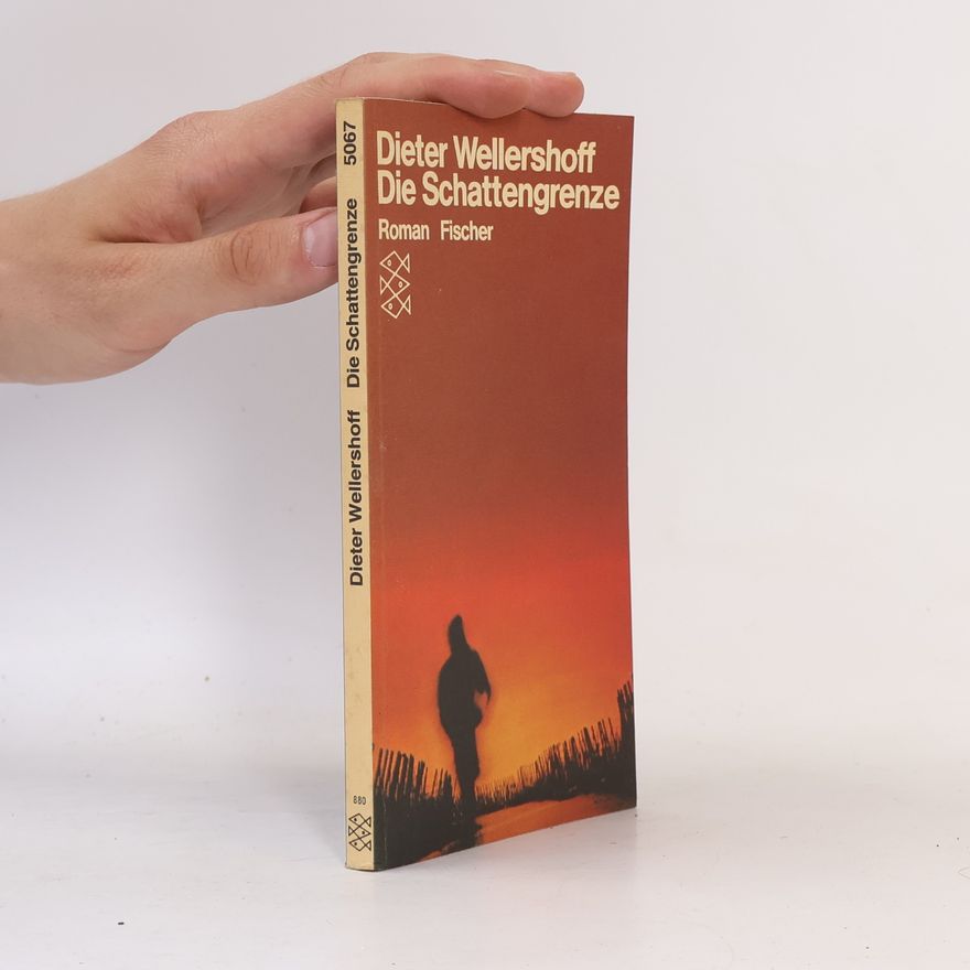 Dieter Wellershoff Die Schattengrenze