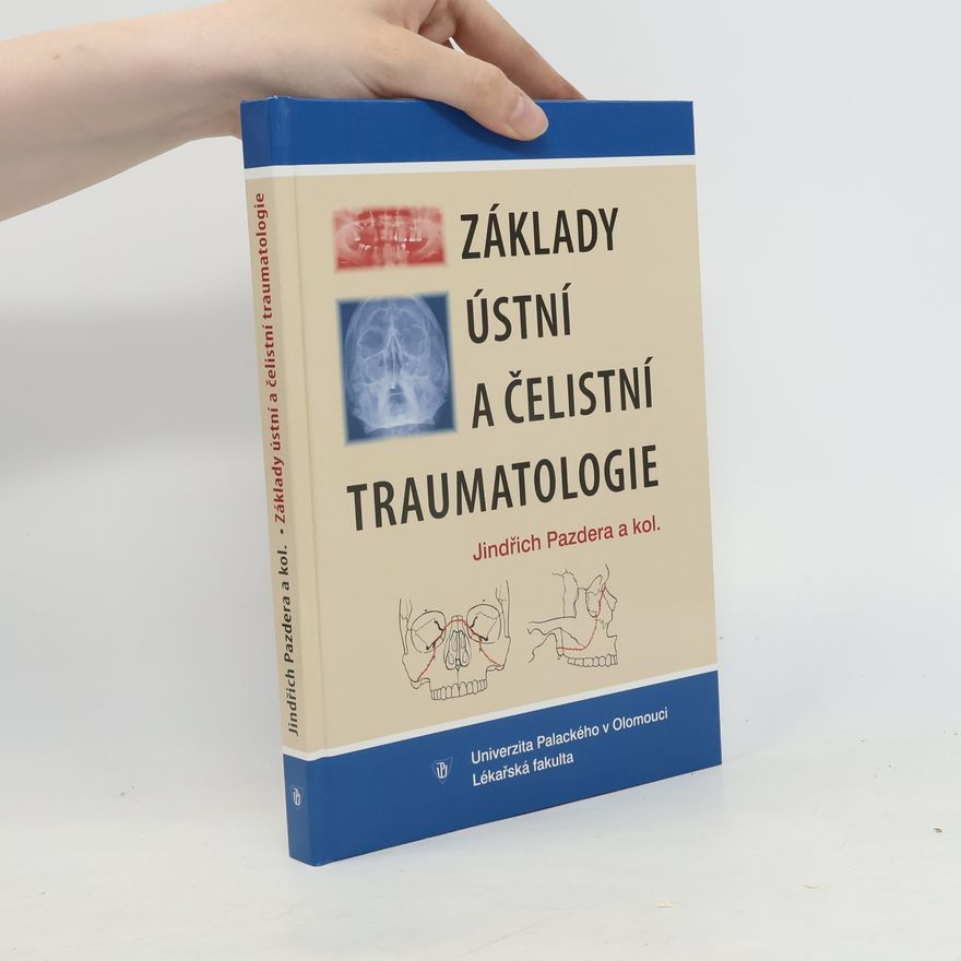 Jindřich Pazdera Základy ústní a čelistní traumatologie