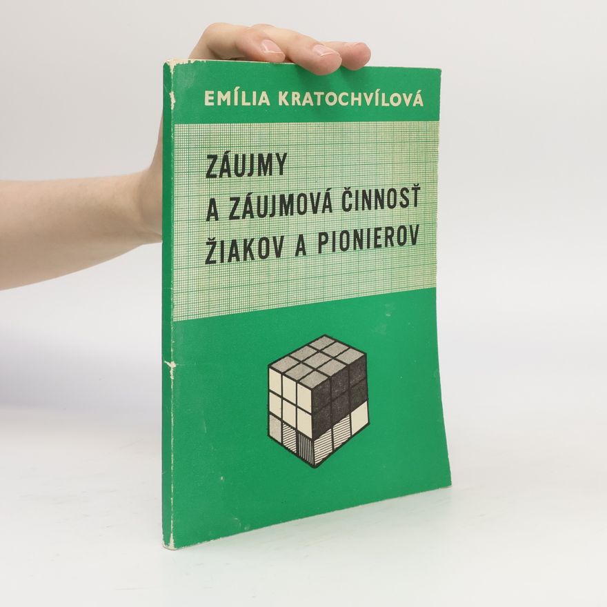 Emília Kratochvílová Záujmy a Záujmová činnosť žiakov a pionierov