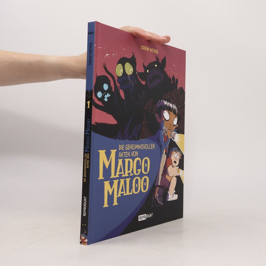 Drew Weing Die geheimnisvollen Akten von Margo Maloo