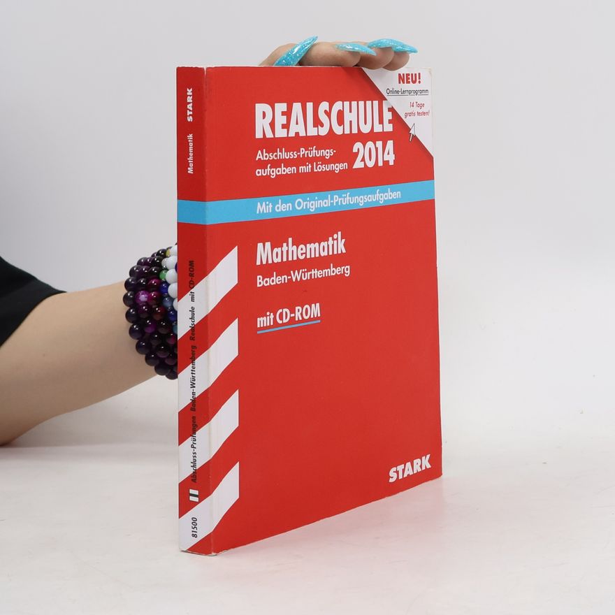 Thomas Dreher Abschluss-Prüfungsaufgaben Realschule Baden-Württemberg. Mit Lösungen / Mathematik mit CD-ROM 2014: Mit Original-Prüfungsaufgaben 2006-2013