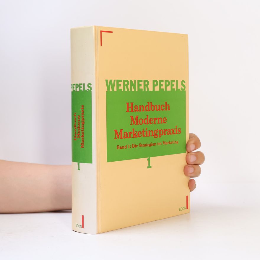 Werner Pepels Handbuch moderne Marketingpraxis