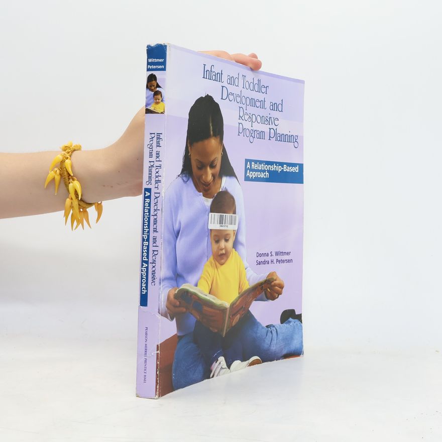 Sandra H. Petersen Infant and Toddler Development and Responsive Program Planning