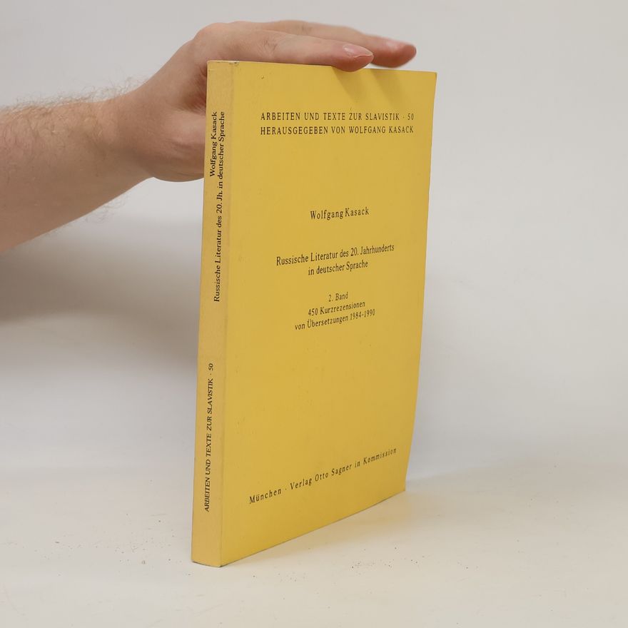 Wolfgang Kasack Arbeiten und Texte zur Slavistik 50 - 2: Russische Literatur des 20. Jahrhunderts in deutscher Sprache