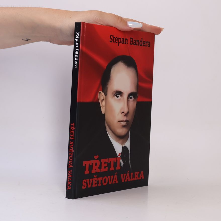Stepan Bandera Třetí světová válka