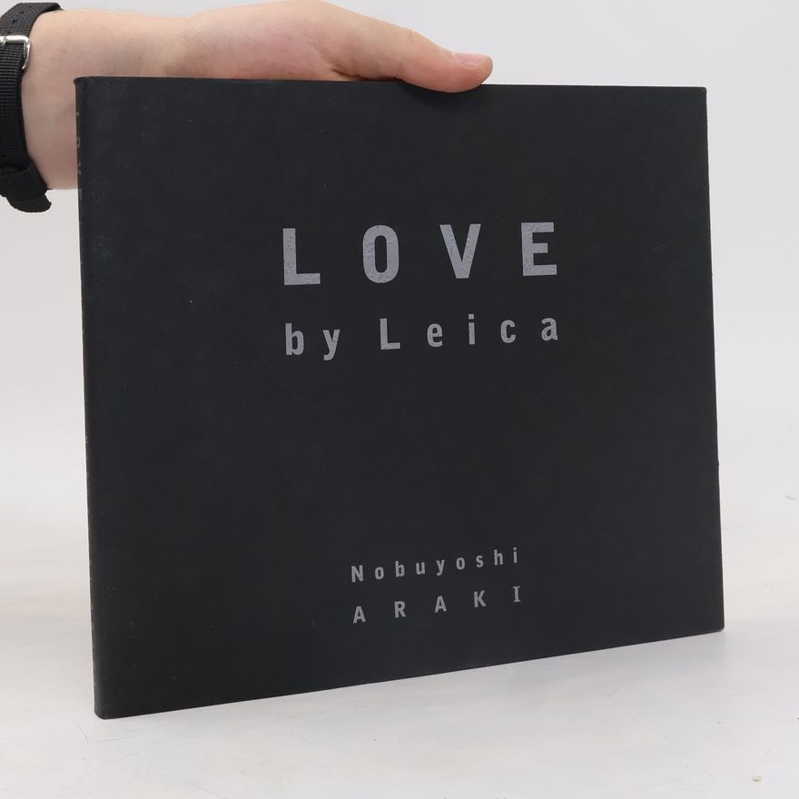 Nobuyoshi Araki LOVE by Leica