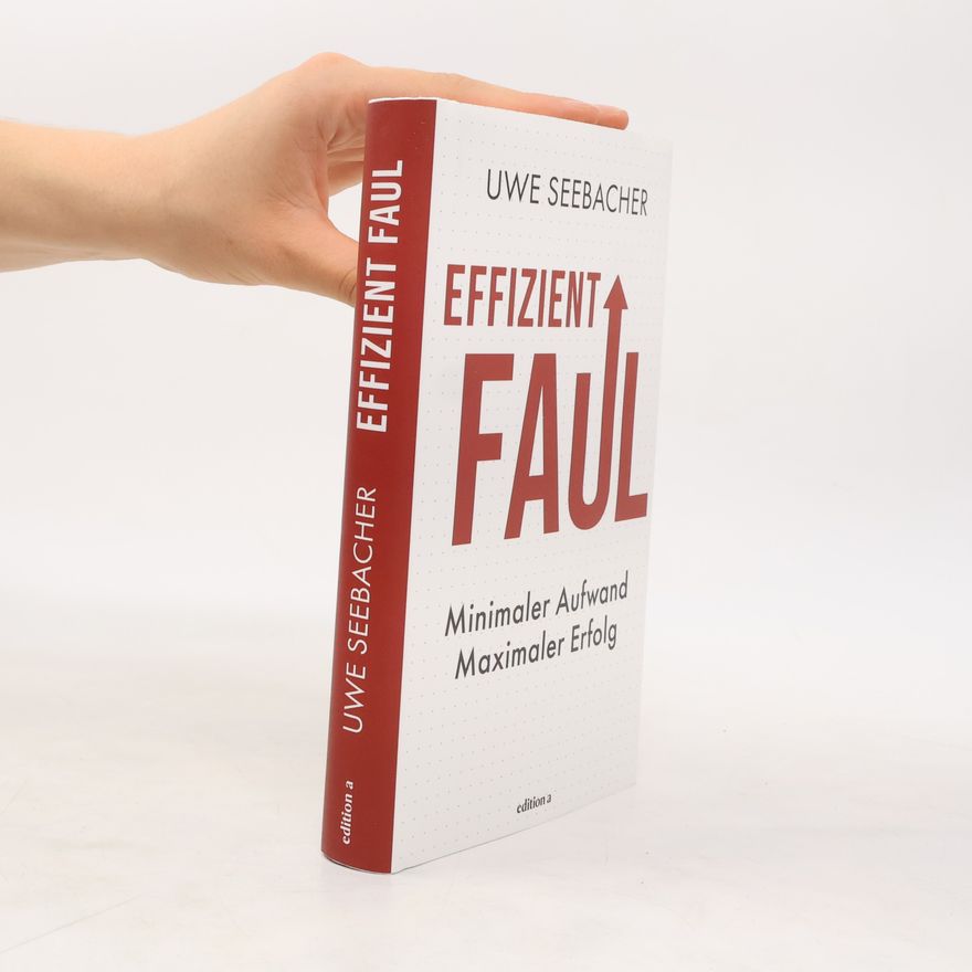 Uwe G. Seebacher Effizient faul