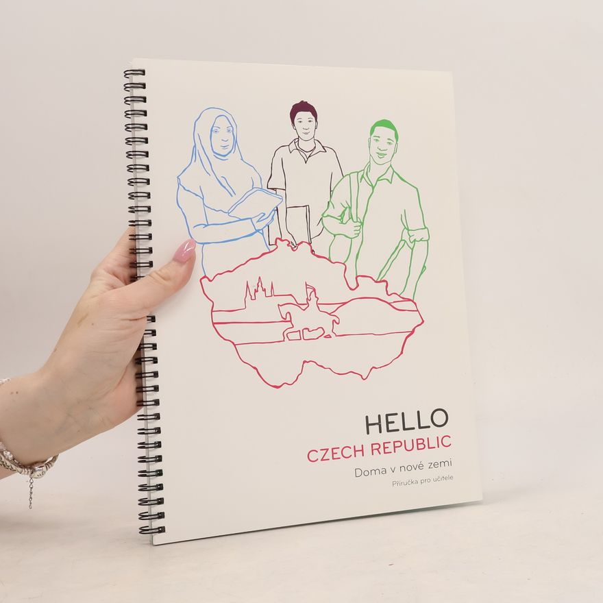 Kristýna Titěrová Hello Czech Republic. Doma v nové zemi. Příručka pro učitele