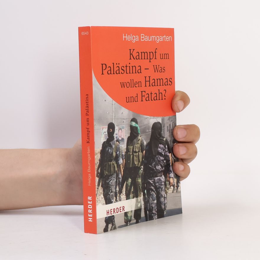 Helga Baumgarten Kampf um Palästina - was wollen Hamas und Fatah?