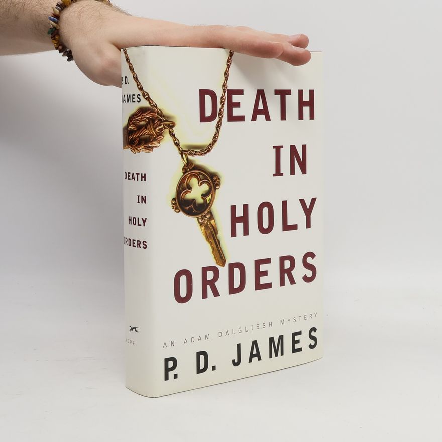 Phyllis Dorothy James An Adam Dalgliesh Mystery: Death in Holy Orders