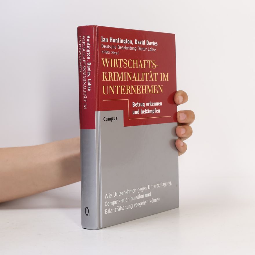 Ian K. Huntington Wirtschaftskriminalität im Unternehmen