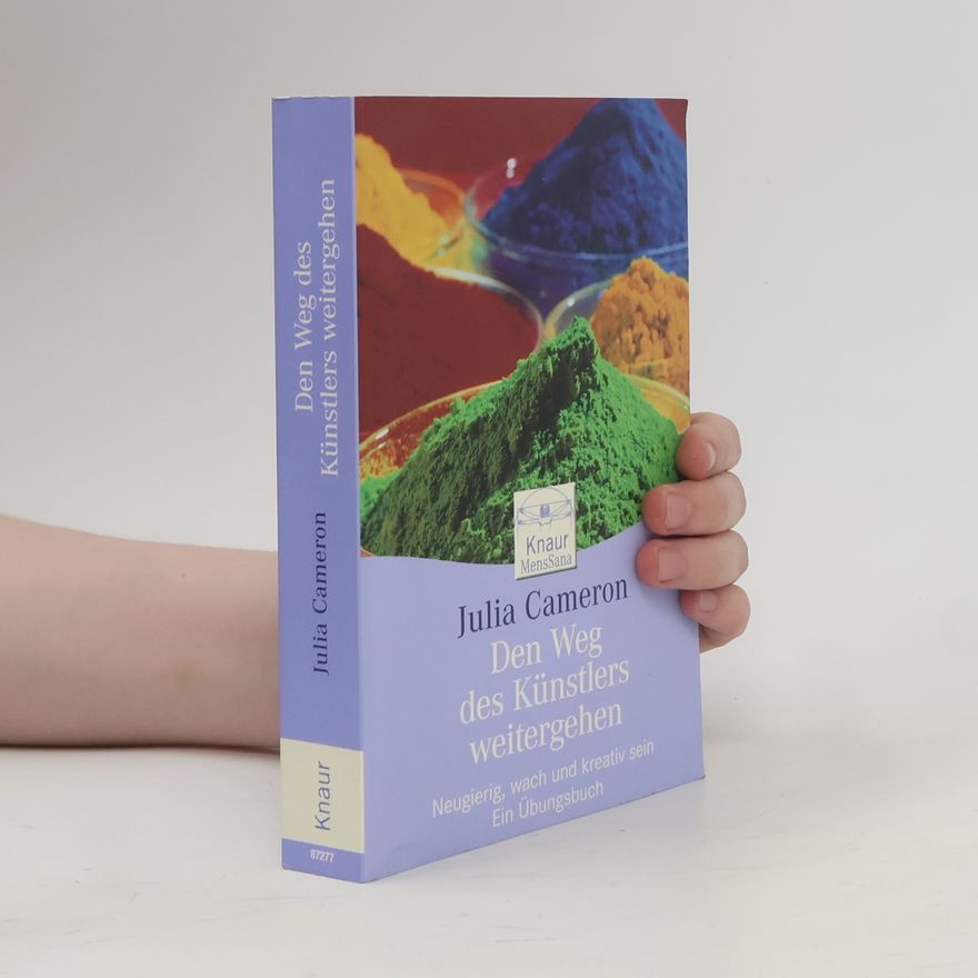 Julia Cameron Den Weg des Künstlers weitergehen