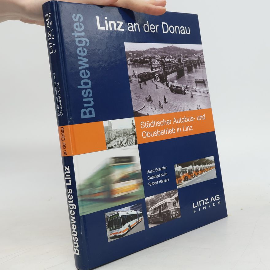 Gottfried Kure Busbewegtes Linz an der Donau