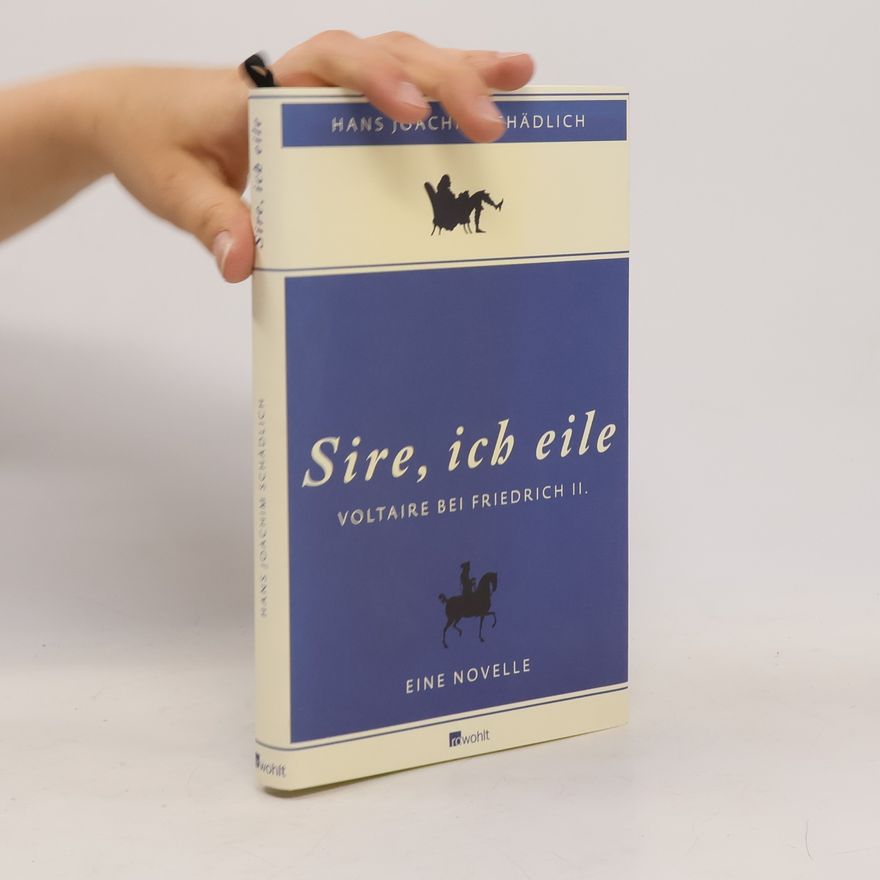 Hans Joachim Schädlich "Sire, ich eile ..."