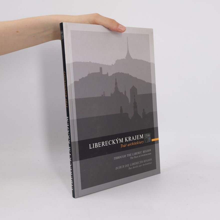Milan Drahoňovský Libereckým krajem. Tvář architektury