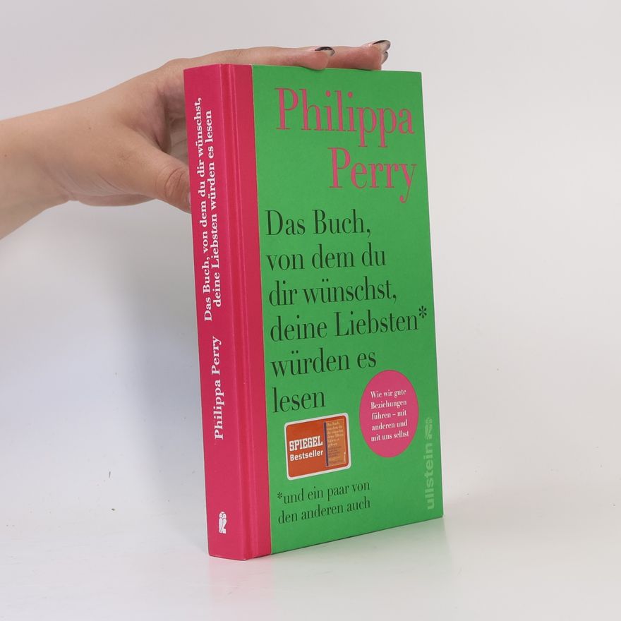 Philippa Perry Das Buch, von dem du dir wünschst, deine Liebsten würden es lesen (und ein paar von den anderen auch)