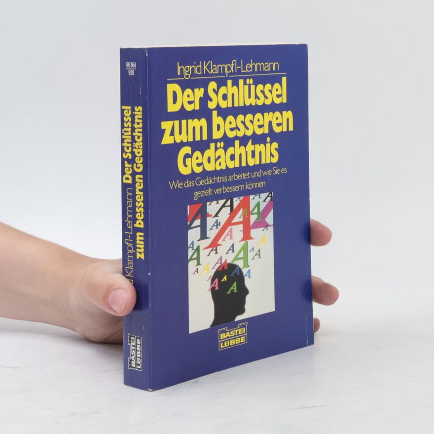 Ingrid Klampfl Lehmann Der Schlüssel zum besseren Gedächtnis