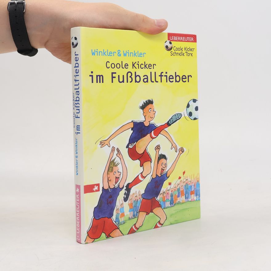Dieter Winkler Die coolen Kicker im Fußballfieber
