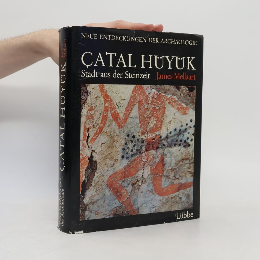 James Mellaart Çatal Hüyük