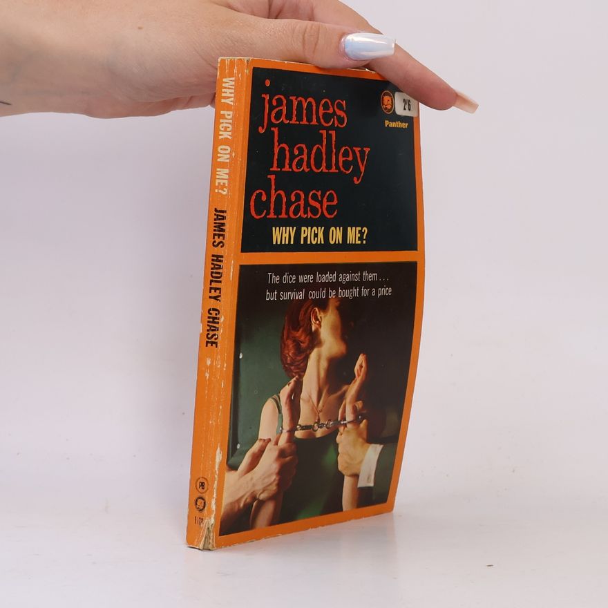 James Hadley Chase Why Pick on Me?