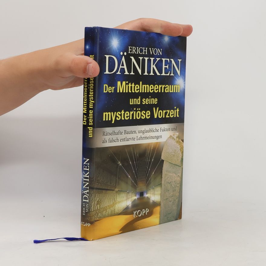 Erich von Däniken Der Mittelmeerraum und seine mysteriöse Vorzeit